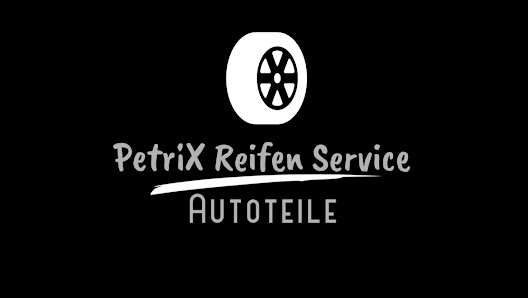 PetriX Reifen Service Autoteile