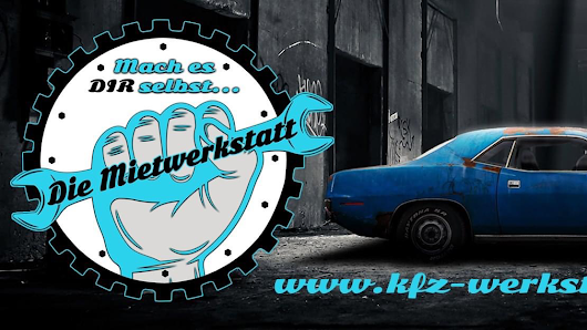 Mach es DIR selbst... Die Mietwerkstatt